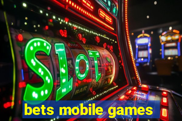 bets mobile games